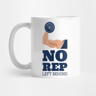 No Rep Left Behind Mug